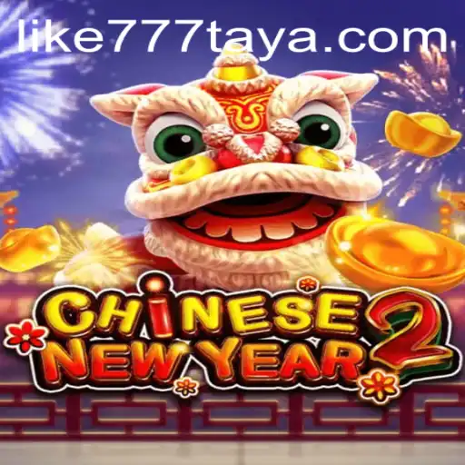 Experience the Excitement of CHINESENEWYEAR2 with LIKE777