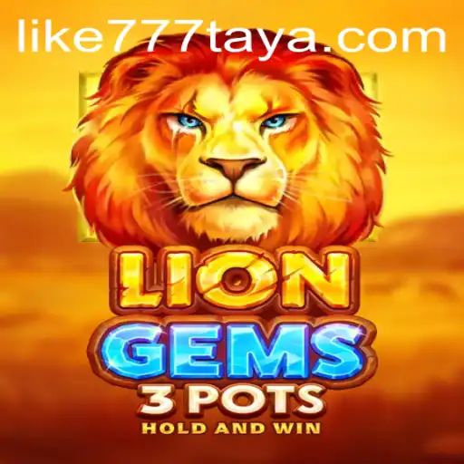 Discover the Thrilling Adventures of LionGems3pots: Unleash the Power with LIKE777